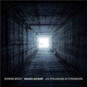 Hugues Dufourt, Les Percussions De Strasbourg - Burning Bright