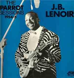 J.B. Lenoir - The Parrot Sessions 1954-5