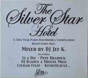 Jef K - The Silver Star Hotel
