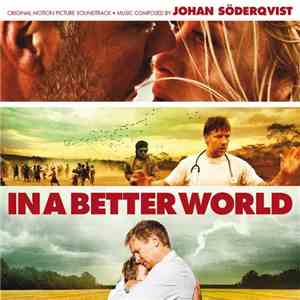 Johan Söderqvist - In A Better World (Original Motion Picture Soundtrack)