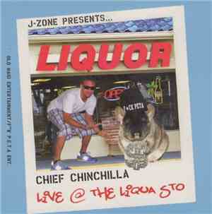 J-Zone Presents... Chief Chinchilla - Live @ The Liqua Sto