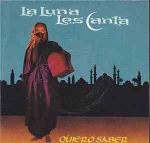 La Luna les Canta - Quiero Saber