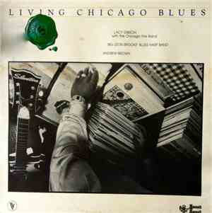 Lacy Gibson / Big Leon Brooks' Blues Harp Band / Andrew Brown - Living Chicago Blues Volume 5