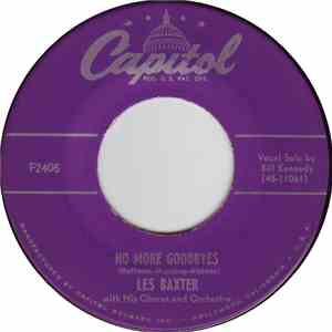 Les Baxter, His Chorus And Orchestra - No More Goodbyes / Dance Of The Flutes