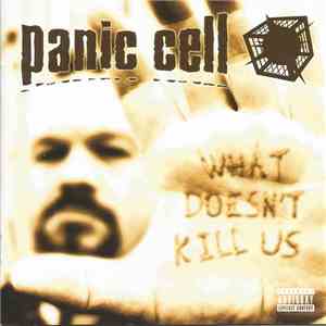 Panic Cell - What Doesn't Kill Us
