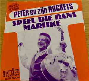 Peter Koelewijn En Zijn Rockets - Speel Die Dans