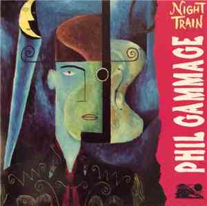 Phil Gammage - Night Train