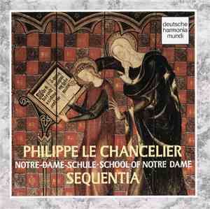 Philippe Le Chancelier - Sequentia  - School Of Notre Dame