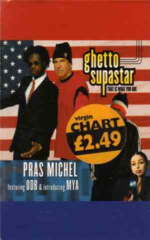 Pras Michel Featuring ODB & Introducing Mȳa - Ghetto Supastar (That Is What You Are)