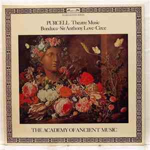 Purcell - The Academy Of Ancient Music - Theatre Music (Bonduca • Sir Anthony Love • Circe)