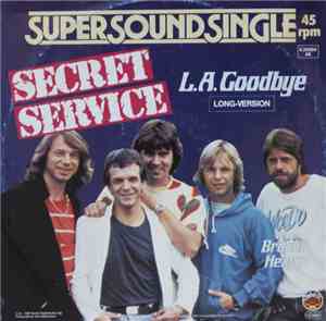 Secret Service - L.A. Goodbye (Long Version)