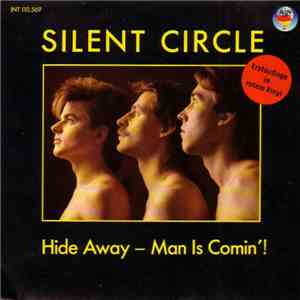 Silent Circle - Hide Away - Man Is Comin'!