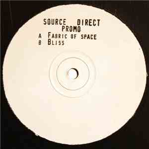 Source Direct - Fabric Of Space / Bliss