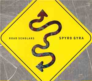 Spyro Gyra - Road Scholars