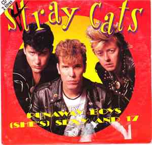 Stray Cats - Runaway Boys - (She's) Sexy and 17
