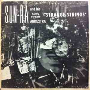 Sun Ra And His Astro Infinity Arkestra - Strange Strings
