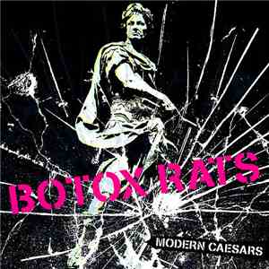 The Botox Rats - Modern Caesars
