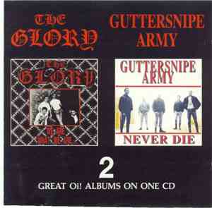 The Glory / Guttersnipe Army - We Are What We Are / Never Die