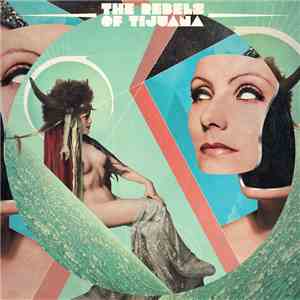 The Rebels Of Tijuana - The Rebels Of Tijuana