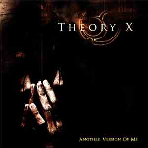 Theory X - Another Version Of Me