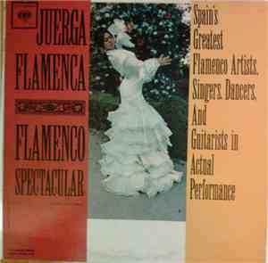 Various - Juerga Flamenca, Flamenco Spectacular