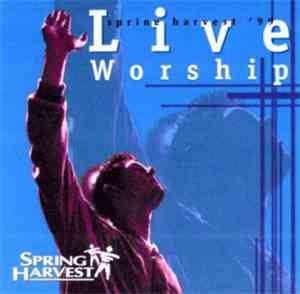 Various - Live Worship - Spring Harvest '99