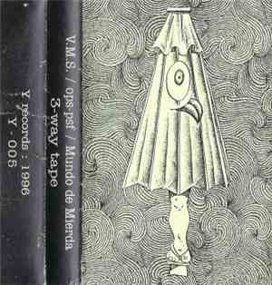 V.M.S. / OPS-PSF / Mundo De Mierda - 3-Way Tape