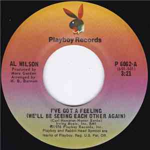 Al Wilson - I've Got A Feeling (We'll Be Seeing Each Other Again)