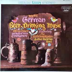 Alfons Bauer And His Hofbrau Entertainers - More German Beer-Drinking Music