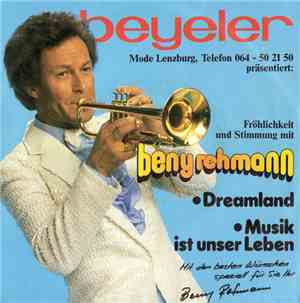 Beny Rehmann - Dreamland / Musik Ist Unser Leben