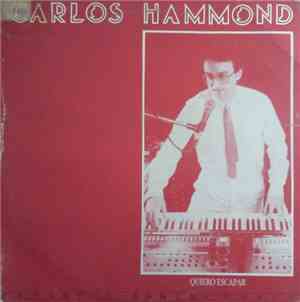 Carlos Hammond - Quiero Escapar
