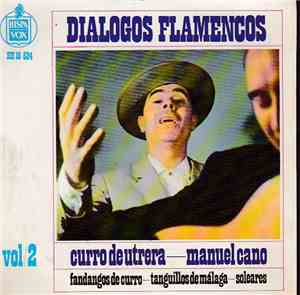 Curro De Utrera, Manuel Cano - Diálogos Flamencos / Vol. 2