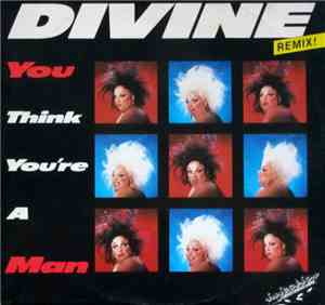 Divine - You Think You're A Man
