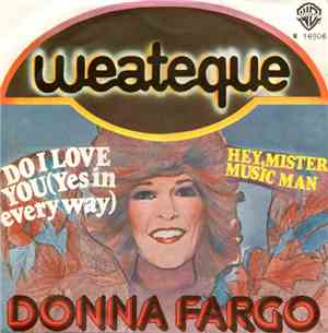 Donna Fargo - Do I Love You (Yes In Every Way) / Hey, Mister Music Man