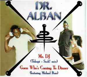 Dr. Alban - Mr. DJ / Guess Who's Coming To Dinner