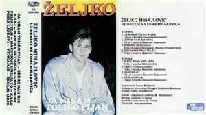 Željko Mihajlović, Orkestar Tome Milakovića - Ja Nisam Toliko Pijan