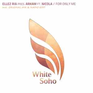 Ellez Ria Pres. Arkam  Ft. Nicola  - For Only Me