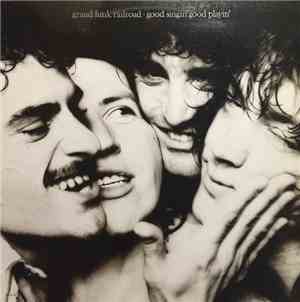 Grand Funk Railroad - Good Singin' Good Playin'