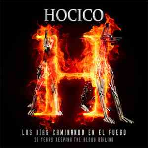 Hocico - Los Días Caminando En El Fuego