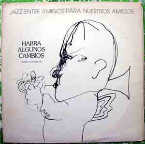 Jazz Entre Amigos Para Nuestros Amigos - Habra Algunos Cambios