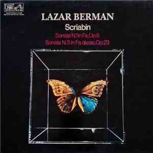 Lazar Berman, Scriabin - Sonata N. 1 In Fa, Op. 6 / Sonata N. 3 In Fa Diesis, Op. 23