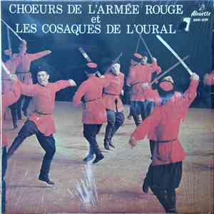 Les Chœurs De L'Armée Rouge Et Les Cosaques De L'Oural - Les Plus Beaux Chants Russes