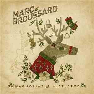 Marc Broussard - Magnolias & Mistletoe