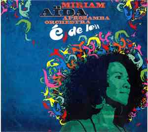 Miriam Aïda - É De Lei!