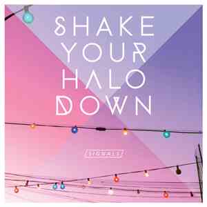 Shake Your Halo Down - Signals