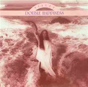 Sister Double Happiness - Sister Double Happiness