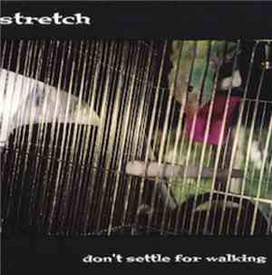 Stretch  - Don't Settle For Walking
