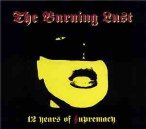 The Burning Lust - 12 years of supremacy