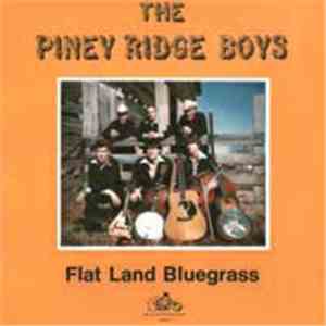 The Piney Ridge Boys - Flat Land Bluegrass