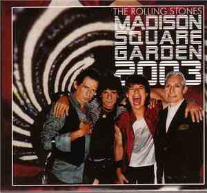 The Rolling Stones - Madison Square Garden 2003